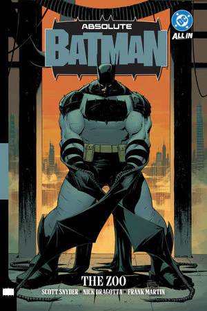 Absolute Batman Vol. 01: The Zoo (Hardcover)
