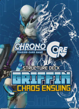 Chrono Core TCG - SD01 - Griffin - Chaos Enusing Structure Deck (Pre-Order) - Image 2