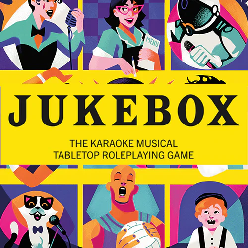 Jukebox: The Karaoke Musical Tabletop RPG (SC)