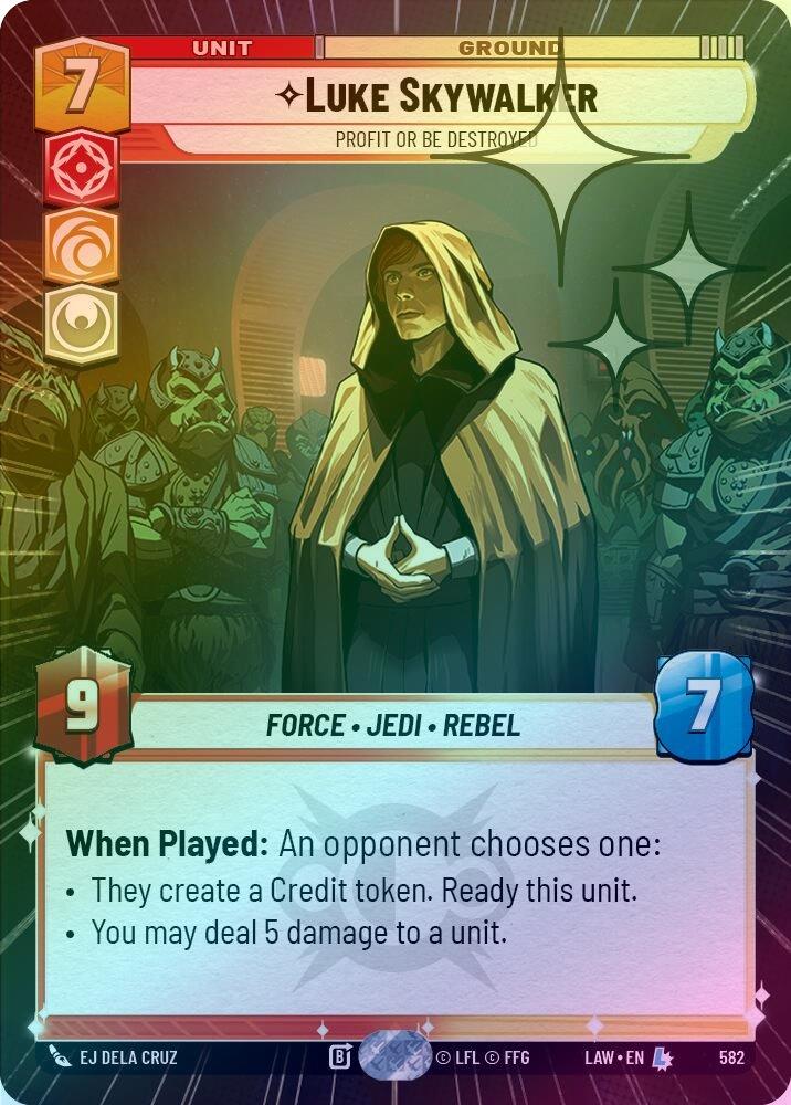 Luke Skywalker - Profit or Be Destroyed (Hyperspace Foil) - 582 - Legendary (Foil)