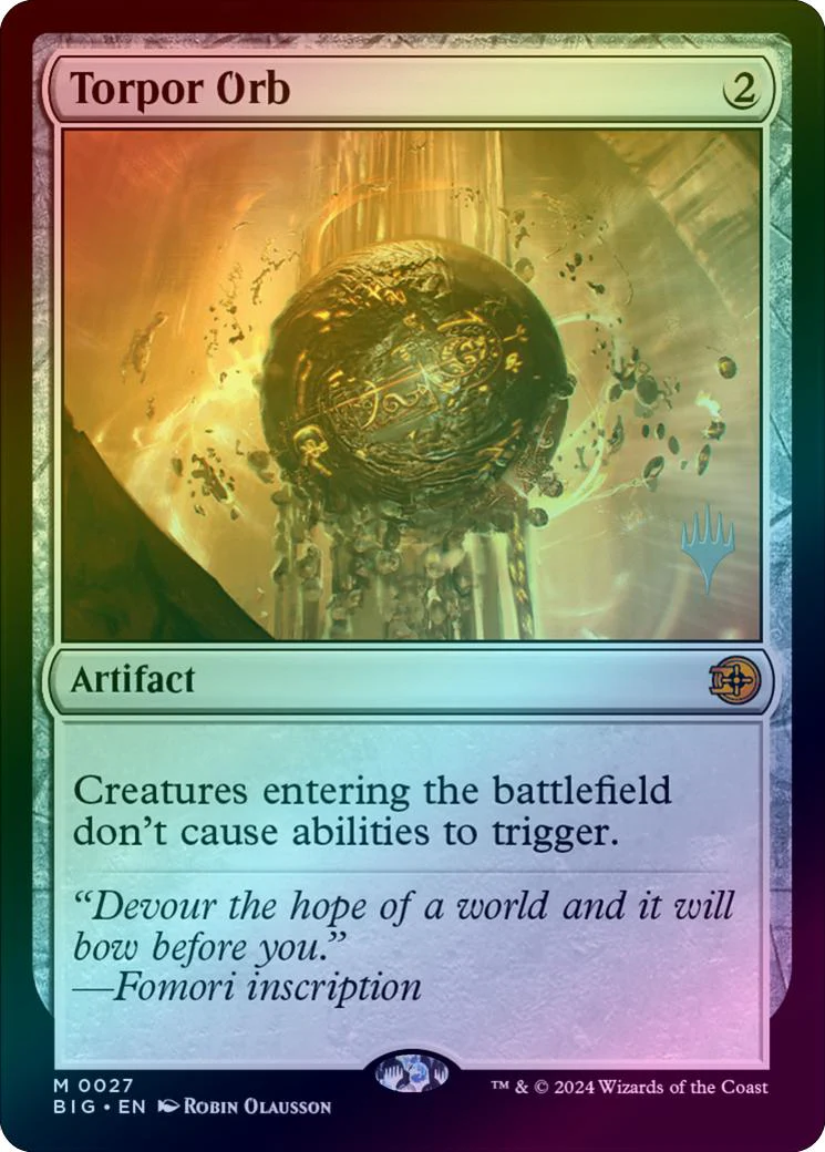 Torpor Orb - Promo Pack (Foil) (PBIG)