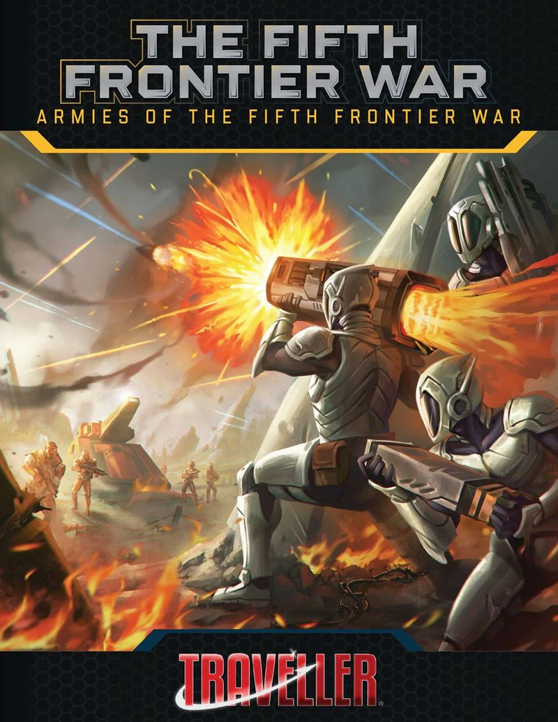 Traveller - The Fifth Frontier War: Armies of the Fifth Frontier War (HC) (Pre-Order)